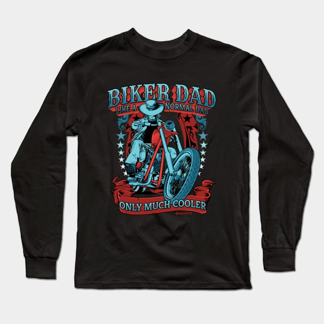 Biker dad like a normal dad only much cooler, dad gift, coolest dad Long Sleeve T-Shirt by Lekrock Shop